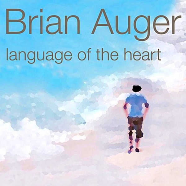 Brian Auger (2012) - Language Of The Heart
