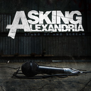 Asking Alexandria - Stand Up And Scream