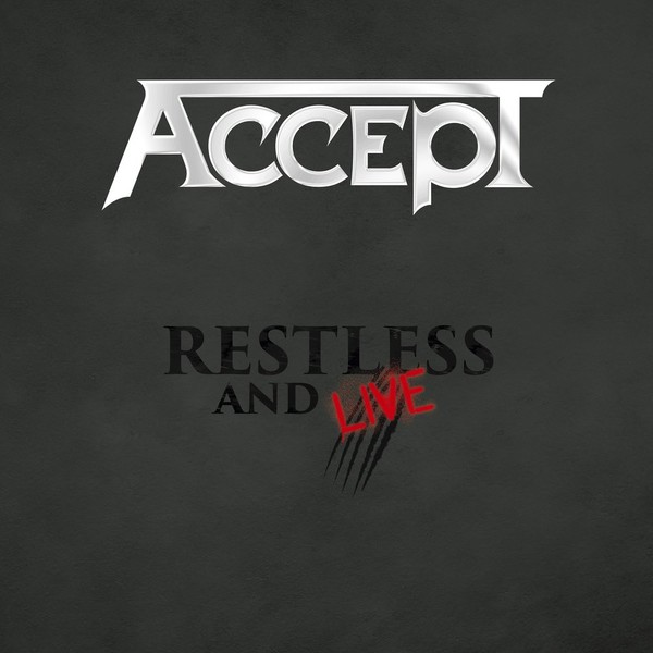 = ACCEPT = * Restless and live * (2015) Вышло (2017)