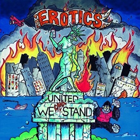 THE EROTICS - UNITED WE CAN'T STAND 2017